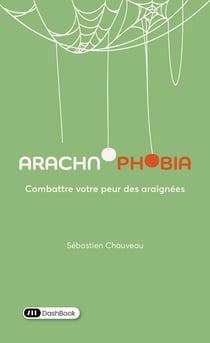 Arachnophobia : Combattre votre peur des araignées