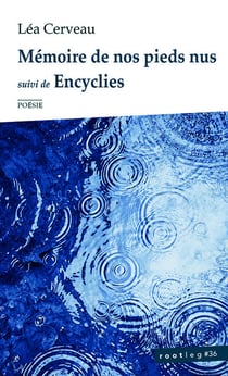 Mémoire de nos pieds nus. Suivi de Encylies