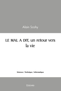 LE MAL A DIT, un retour vers la vie