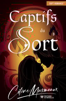 Captifs du sort Tome 3
