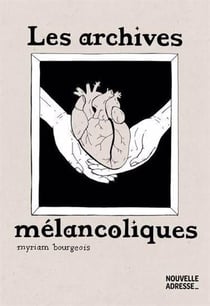 Les archives mélancoliques