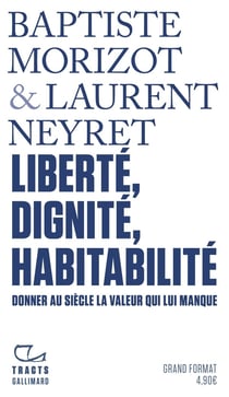 Liberté, dignité, habitabilité : Donner au siècle la valeur qui lui manque