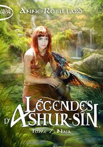 Légendes d'Ashur-Sîn - Tome 7 : Naja
