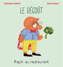 Raph au restaurant. le degout