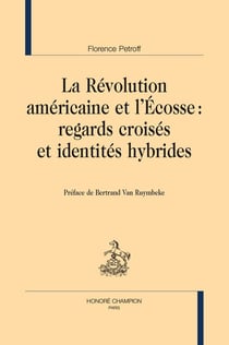 La Révolution américaine et l'Écosse : Regards croisés et identités hybrides