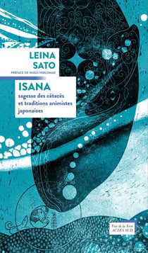Isana : Sagesses des cétacés et traditions animistes japonaises