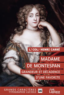 Madame de montespan. grandeur et decadence d'une favorite - grands caracteres, edition accessible po