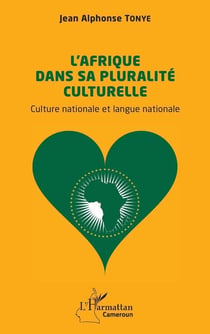 L'Afrique dans sa pluralité culturelle : Culture nationale et langue nationale