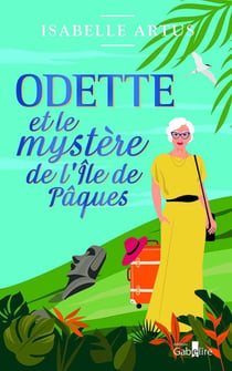 Odette et le mystère de l'île de Pâques