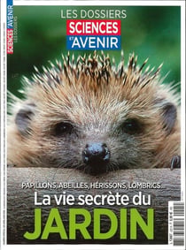 Sciences et Avenir, Hors-Série n.225 : La vie secrète du jardin - Papillons, abeilles, hérissons, lombrics...