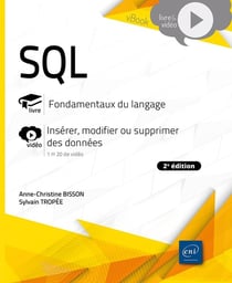 SQL : Fondamentaux du langage - Insérer, modifier ou supprimer des données (2e édition)