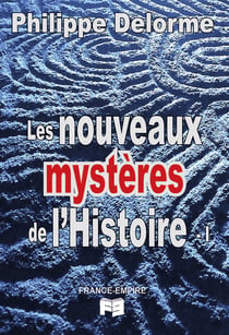 Les nouveaux mystères de l'Histoire