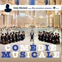 Mes premières séances by Eddy Mitchell - Comédies musicales