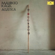 Kagel: Acustica