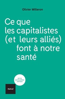 Ce que les capitalistes (et leurs alliés) font à notre santé