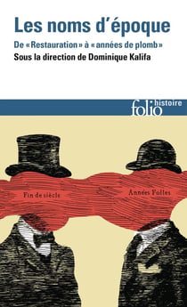 Les noms d'époque : De «Restauration» à «années de plomb»