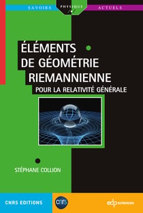 Éléments de Géométrie Riemannienne : Pour la relativité générale