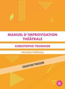 Manuel d'improvisation théâtrale