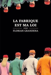 La fabrique est ma loi