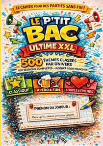 Le p'tit BAC ultime XXL : Le jeux du baccalauréat avec 500 thèmes classés par univers 100 sessions complètes - Jusqu'à 1000 manches - Chacun son cahier !