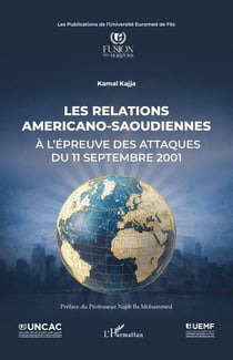 Les relations americano-saoudiennes : À l'épreuve des attaques du 11 septembre 2001