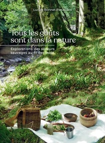 Tous les goûts sont dans la nature : Explorations des saveurs sauvages au fil des mois