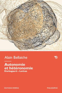 Autonomie et hétéronomie : Kierkegaard  Levinas