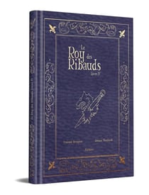 Le Roy des Ribauds Tome 4 : Le Roy des Ribauds 4 collector