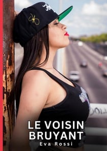 Le Voisin Bruyant : Nouvelles Érotiques de Sexe Tabou pour Adultes