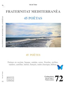 Fraternitat mediterranèa 45 Poètas : Fraternité Méditerranée 45 Poètes