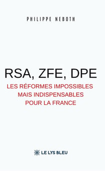 RSA, ZFE, DPE : Les réformes impossibles mais indispensables pour la France