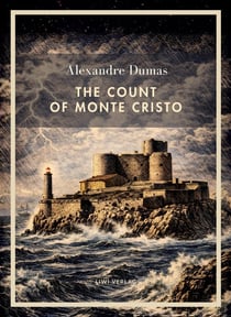 Alexandre Dumas: The Count of Monte Cristo (English Edition) : The Timeless Tale of Revenge and Redemption