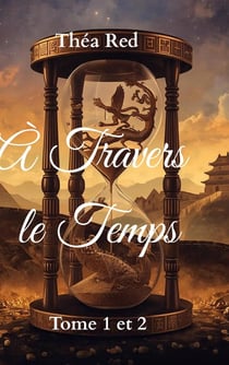 À travers le temps : Tome 1 et 2