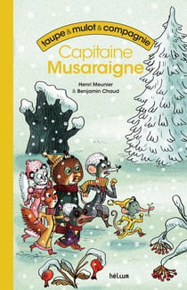 Taupe et Mulot et Compagnie 2 - Capitaine Musaraigne