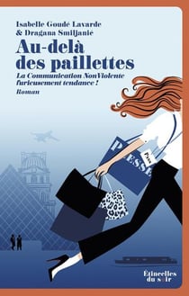 Au-delà des paillettes : La Communication NonViolente furieusement tendance !