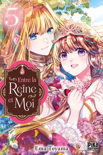 Entre la reine et moi Tome 5