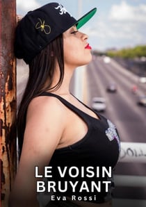 Le Voisin Bruyant : Nouvelles Érotiques de Sexe Tabou pour Adultes