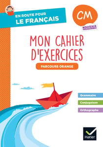 En route pour le français ! : CM1, CM2 - Mon cahier d'exercices - Parcours orange (édition 2026)