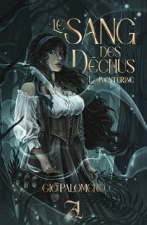 Le sang des déchus Tome 1 : Aventurine