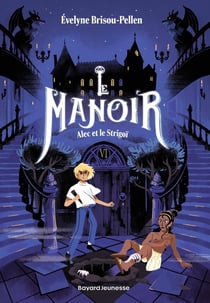 Le manoir - saison 1 Tome 6 : Alec et le Strigoï