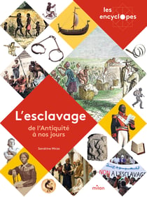 L'esclavage, de l'Antiquité à nos jours