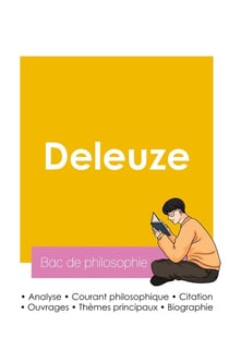 Réussir son Bac de philosophie 2026 : Analyse du philosophe Gilles Deleuze