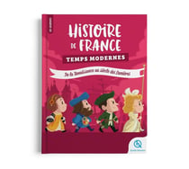 Histoire de France Temps Modernes : De la Renaissance au siècle des Lumières