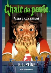 Chair de poule Tome 33 : Alerte aux chiens