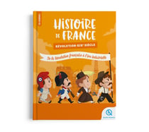 Histoire de France Révolution-XIXe siècle : De la Révolution française à l'ère industrielle