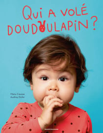 Qui a volé Doudoulapin ?