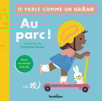 Je parle comme un grand : Au parc !