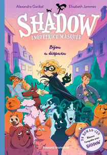 Shadow, enquêtrice masquée Tome 1 : Bijou a disparu