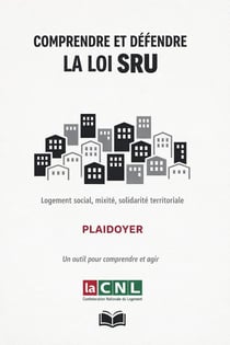 Comprendre et défendre la loi SRU : Plaidoyer