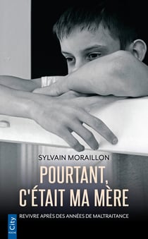 Pourtant, c'était ma mère